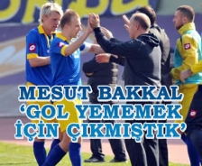 Mesut Bakkal 'Gol yememek için çıktık'