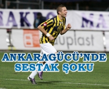 Ankaragücü'nde Sestak şoku