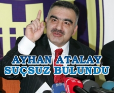 Ayhan Atalay suçsuz bulundu