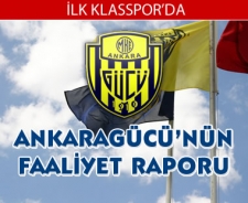 Ankaragücü'nün faaliyet raporu.. İlk kez Klasspor'da...