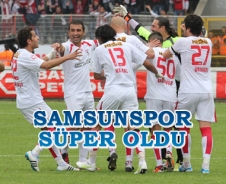 Samsunspor süper oldu