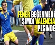 F.Bahçe beğenmedi şimdi Valecia peşinde