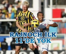 Rajnoch ilk 11'de yok