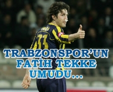 Trabzonspor'un Fatih Tekke umudu