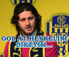 Fatih Tekke'ye 'Gol at heykelini yapayım'