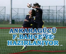 Ankaragücü F.Bahçe'ye hazırlanıyor