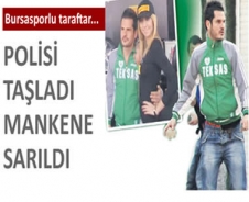 Polisi taşladı mankene sarıldı