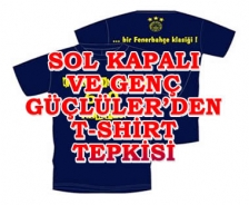 Sol Kapalı ve Genç Güçlüler'den T-Shirt tepkisi