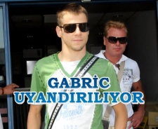 Gabric uyandırılıyor