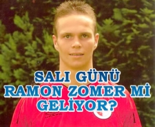 Salı günü Ramon Zomer mi geliyor?