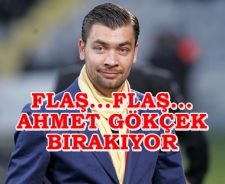 Flaş.. Flaş...Ahmet Gökçek bırakıyor