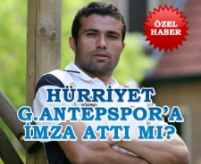 Hürriyet G.Antepspor'a imza attı mı?