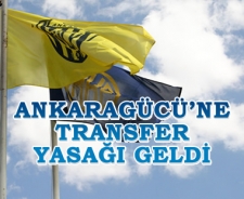Ankaragücü'ne transfer yasağı geldi!