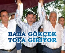 Baba Gökçek topa giriyor