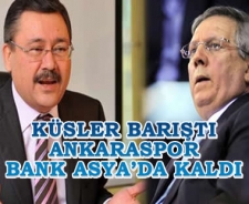 Küsler barıştı Ankaraspor Bank Asya'da kaldı