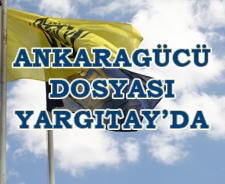 Ankaragücü dosyası Yargıtay'da