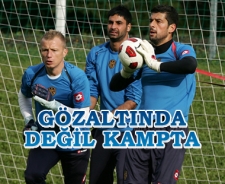 Gözaltında değil kampta