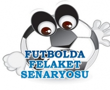 Futbolda felaket senaryosu