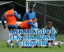 Ankaragücü ilk sınavına çıkıyor