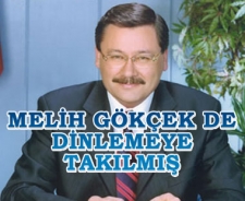 Gökçek de dinlemeye takılmış