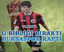 Gençlerbirliği bıraktı Bursaspor kaptı