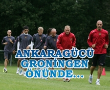 Ankaragücü Groningen önünde