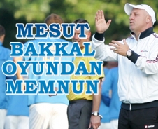 Mesut Bakkal oyundan memnun