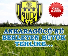 Ankaragücü'nü bekleyen büyük tehlike