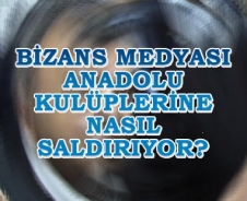 Bizans medyası Anadolu kulüplerine nasıl saldırıyor?