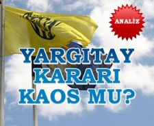 Yargıtay kararı kaos mu?