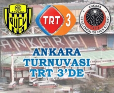 Ankara Turnuvası TRT 3'de