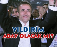 Yıldırım aday olacak mı?