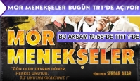 Mor Menekşeler bugün TRT'de açıyor...