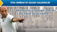 Ziya Doğan'ın cezası kaldırıldı....