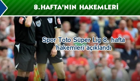 8.hafta'nın hakemleri...