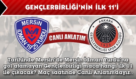 Gençlerbirliği'nin Mersin karşısındaki ilk 11'i