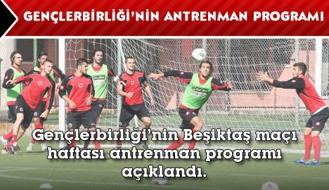 Gençlerbirliği'nin antrenman programı...