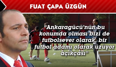 Çapa Ankaragücü'nün durumundan üzgün...