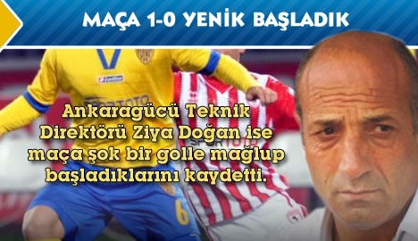 Doğan " Maça 1-0 yenik başlad