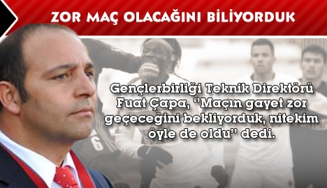 Fuat Çapa "Zor maç olacağını biliyorduk...."