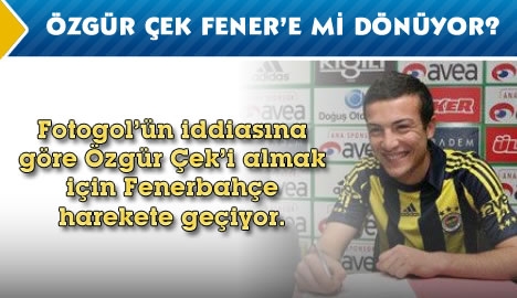 Özgür Çek Fenere mi dönüyor?