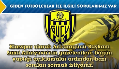 Giden futbolcular ile ilgili sorularımız var....