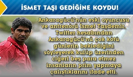 İsmet taşı gediğine koydu