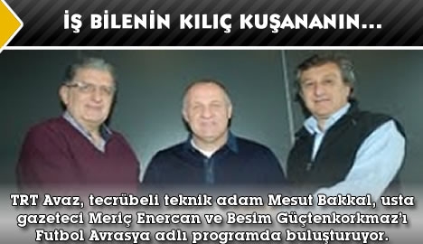 Futbolun ustaları TRT Avaz'da...