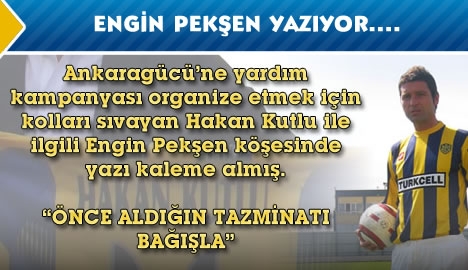 Kutlu önce aldığı tazminatı bağışlasın...