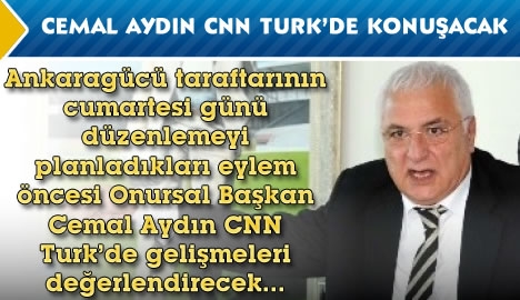 Cemal Aydın CNN Türk'de konuşacak...