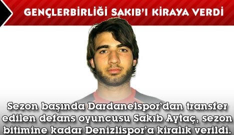Gençlerbirliği Sakıb'ı kiraya verdi