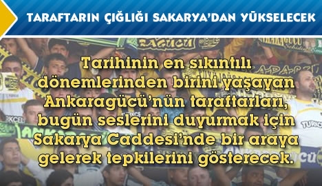 Ankaragücü taraftarının sesi Sakarya'dan yükselecek