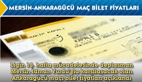 Mersin-Ankaragücü maç bilet fiyatları... 