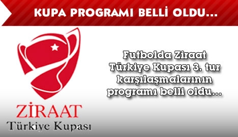 Kupa programı belli oldu..